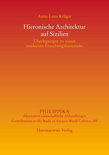 Hieronische Architektur auf Sizilien: Uberlegungen zu einem modernen Forschungskonstrukt