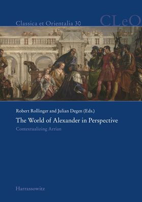 The World of Alexander in Perspective: Contextualizing Arrian