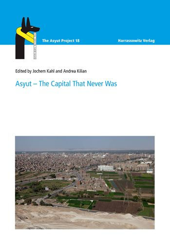 Asyut - The Capital That Never Was