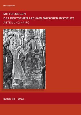 Mitteilungen des Deutschen Archaologischen Instituts: Abteilung Kairo 78 - 2022