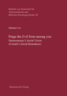 Purge the Evil from among you: Deuteronomy's Social Vision of Israel's Social Boundaries
