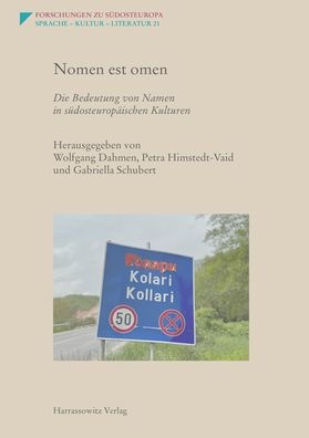 Nomen est omen: Die Bedeutung von Namen in sudosteuropaischen Kulturen