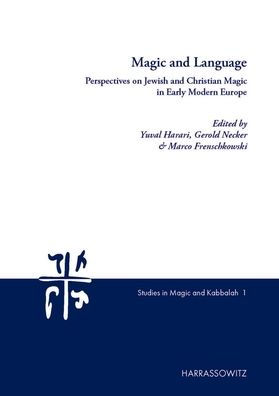 Magic and Language: Perspectives on Jewish and Christian Magic in Early Modern Europe