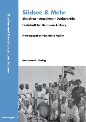 Sudsee & Mehr. Einsichten - Aussichten - Denkanstosse: Festschrift fur Hermann J. Hiery