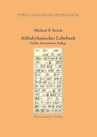 Title: Altbabylonisches Lehrbuch: Funfte, uberarbeitete Auflage, Author: Michael P Streck