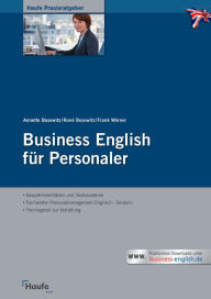 Title: Business English Personal: Gesprächsleitfäden und Textbausteine. Fachwörter Personalmanagement Englisch-Deutsch. Trainingsteil zur Vertiefung, Author: René Bosewitz