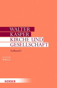 Title: Kirche und Gesellschaft, Author: Walter Kasper
