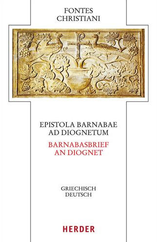 Epistola Barnabae / Barnabasbrief - Ad Diognetum / An Diognet: Griechisch - Deutsch