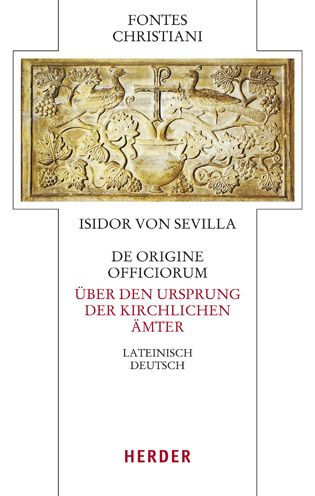 De origine officiorum - Uber den Ursprung der kirchlichen Amter: Lateinisch - deutsch