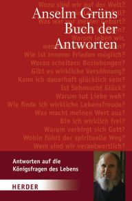 Title: Anselm Grüns Buch der Antworten, Author: Anselm Grün