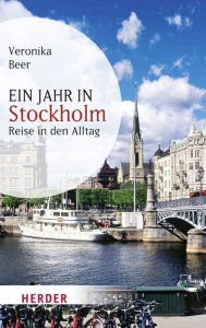 Title: Ein Jahr in Stockholm: Reise in den Alltag, Author: Veronika Beer