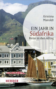 Title: Ein Jahr in Südafrika: Reise in den Alltag, Author: Kristina Maroldt