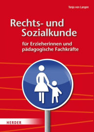 Title: Rechts- und Sozialkunde für Erzieherinnen und pädagogische Fachkräfte, Author: Tanja von Langen