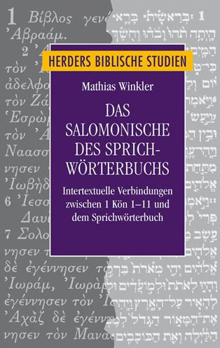 Das Salomonische des Sprichworterbuchs: Intertextuelle Verbindungen zwischen 1 Kon 1-11 und dem Sprichworterbuch