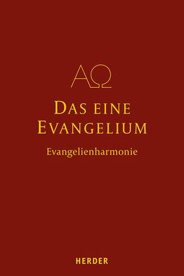 Das eine Evangelium: Auf der Grundlage der Evangelienharmonie des Tatian
