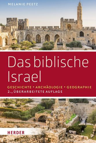 Das biblische Israel: Geschichte - Archaologie - Geographie