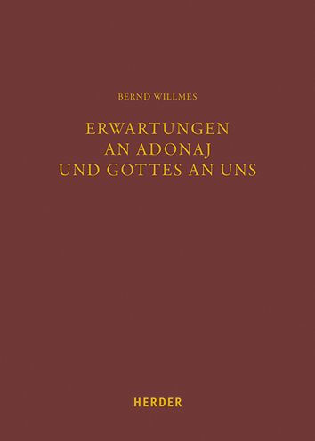Erwartungen an Adonaj und Gottes an uns: Gottesbilder und gottliche Weisungen im Alten Testament