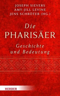 Die Pharisaer - Geschichte und Bedeutung