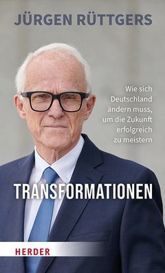 Transformationen gestalten: Wie sich Deutschland andern muss, um die Zukunft erfolgreich zu meistern