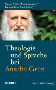 Title: Theologie und Sprache bei Anselm Grün, Author: Jörg Schwaratzki