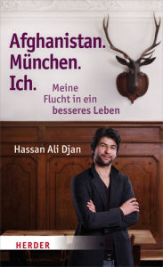 Title: Afghanistan. München. Ich: Meine Flucht in ein besseres Leben, Author: Gwen L Rudney