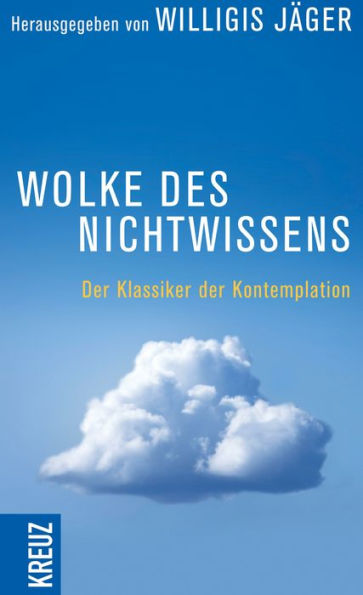 Wolke des Nichtwissens und Brief persönlicher Führung: Der Klassiker der Kontemplation