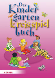 Title: Das Kindergartenkreisspielbuch, Author: Brigitte Wilmes-Mielenhausen