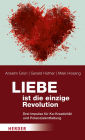 Liebe ist die einzige Revolution: Drei Impulse für Ko-Kreativität und Potenzialentfaltung