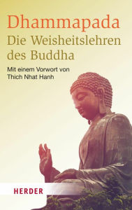 Title: Dhammapada - Die Weisheitslehren des Buddha, Author: Buddha
