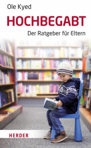 Title: Hochbegabt: Der Ratgeber für Eltern, Author: Ole Kyed