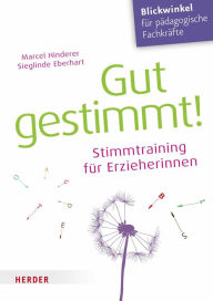 Title: Gut gestimmt!: Stimmtraining für Erzieherinnen, Author: Marcel Hinderer