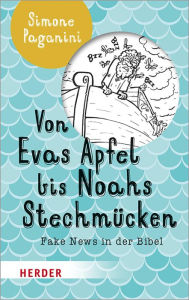 Title: Von Evas Apfel bis Noahs Stechmücken: Fake News in der Bibel, Author: Simone Paganini