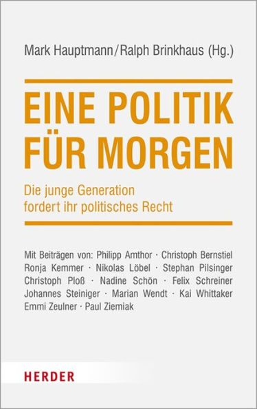 Eine Politik für morgen: Die junge Generation fordert ihr politisches Recht