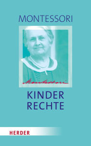 Title: Kinderrechte: Die soziale Frage des Kindes, Author: Maria Montessori