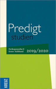 Title: Predigtstudien 2019/2020 - 1. Halbband: Perikopenreihe II -, Author: Dr. Johann Hinrich Claussen