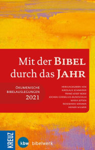 Title: Mit der Bibel durch das Jahr 2021: Ökumenische Bibelauslegung 2021, Author: Nikolaus Schneider