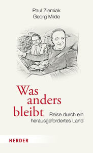 Title: Was anders bleibt: Reise durch ein herausgefordertes Land, Author: Paul Ziemiak