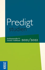 Title: Predigtstudien 2021/2022 - 2. Halbband: Perikopenreihe IV, Author: Johann Hinrich Claussen