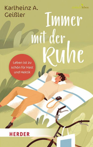 Immer mit der Ruhe: Leben ist zu schön für Hast und Hektik