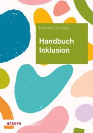 Title: Handbuch Inklusion: Grundlagen vorurteilsbewusster Bildung und Erziehung, Author: Annika Sulzer