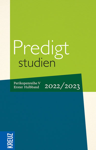 Predigtstudien 2022/2023 - 1. Halbband: Vom 1. Advent bis zum 5. Sonntag nach Ostern (Rogate) - Perikopenreihe V