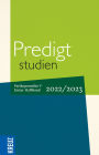 Predigtstudien 2022/2023 - 1. Halbband: Vom 1. Advent bis zum 5. Sonntag nach Ostern (Rogate) - Perikopenreihe V