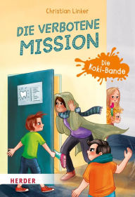 Title: Die verbotene Mission. Die Koki-Bande: Ein Kinderkrimi zur Kommunion, Author: Christian Linker