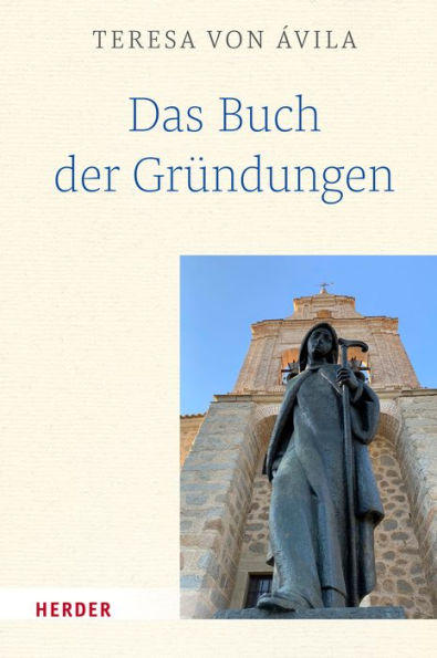 Das Buch der Gründungen: Anhang: Ana de Jesús Lobera, Bericht über die Gründung in Granada (1582)