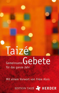 Title: Gemeinsame Gebete für das ganze Jahr, Author: Communauté von Taizé