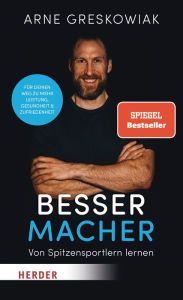 Title: Bessermacher: Von Spitzensportlern lernen, Author: Arne Greskowiak