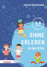 Download free account book Sinne erleben in der Kita: 3-6 Jahre English version DJVU by Ingrid Biermann, Ines Rarisch 9783451835841