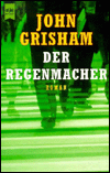 Title: Der Regenmacher (The Rainmaker), Author: John Grisham