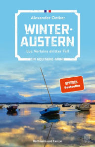 Title: Winteraustern: Luc Verlains dritter Fall, Author: Alexander Oetker