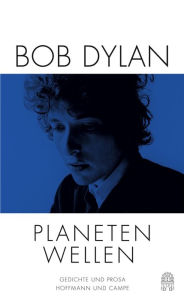 Title: Planetenwellen: Gedichte und Prosa, Author: Bob Dylan